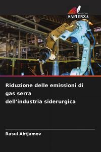 Produktbild: Riduzione delle emissioni di gas serra dell'industria siderurgica