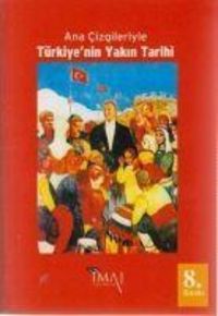 Produktbild: Ana Cizgileriyle T&uuml;rkiyenin Yakin Tarihi