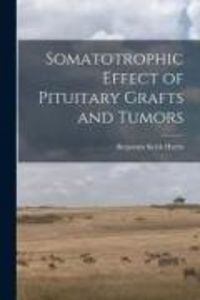 Produktbild: Somatotrophic Effect of Pituitary Grafts and Tumors