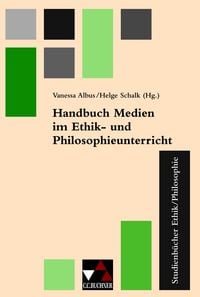 Produktbild: Einzelb&auml;nde Ethik/Philosophie / Handbuch Medien im Ethik- u. Philosophieunterricht