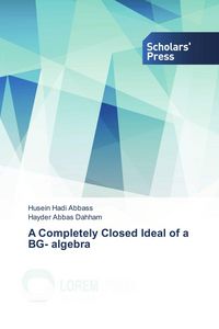Produktbild: A Completely Closed Ideal of a BG- algebra