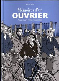 Produktbild: M&eacute;moires d'un ouvrier : avant-guerre et sous l'Occupation