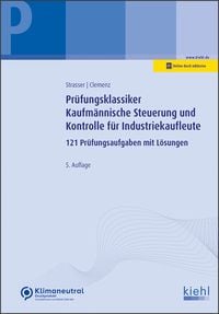 Produktbild: Pr&uuml;fungsklassiker Kaufm&auml;nnische Steuerung und Kontrolle f&uuml;r Industriekaufleute