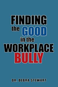 Produktbild: Finding the Good in the Workplace Bully