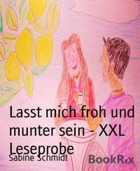 Produktbild: Lasst mich froh und munter sein - XXL Leseprobe
