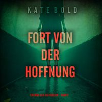 Produktbild: Fort von der Hoffnung (Ein Nina-Veil-FBI-Thriller &ndash; Band 3)