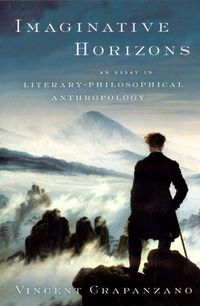 Produktbild: Crapanzano, V: Imaginative Horizons - An Essay in Literary-