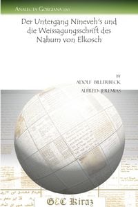 Produktbild: Der Untergang Nineveh's und die Weissagungsschrift des Nahum von Elkosch