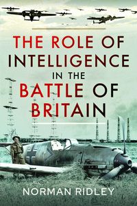Produktbild: The Role of Intelligence in the Battle of Britain