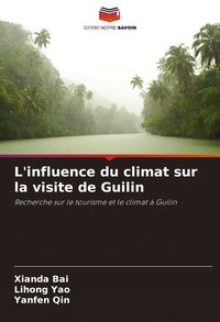 Produktbild: L'influence du climat sur la visite de Guilin