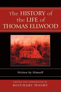 Produktbild: The History of the Life of Thomas Ellwood