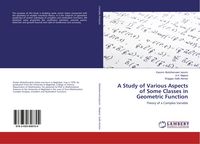 Produktbild: A Study of Various Aspects of Some Classes in Geometric Function