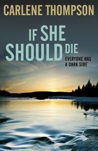 Bild vom Artikel If She Should Die vom Autor Carlene Thompson
