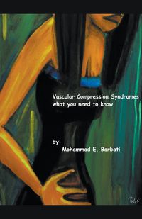 Produktbild: Vascular Compression Syndromes - What You Need to Know