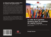 Produktbild: Le r&ocirc;le de la gestion scolaire dans la cr&eacute;ation de capital humain