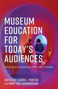 Produktbild: Museum Education for Today's Audiences