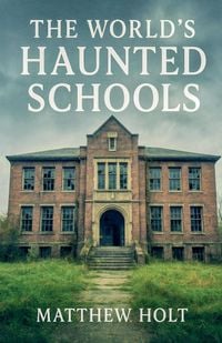 Produktbild: The World's Haunted Schools