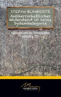 Produktbild: Antiherrschaftlicher Widerstand ist keine Systemkategorie