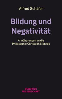 Bild vom Artikel Bildung und Negativität vom Autor Alfred Schäfer