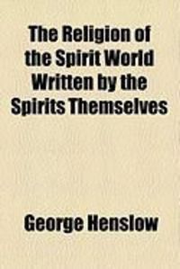 Produktbild: The Religion of the Spirit World Written by the Spirits Themselves