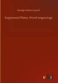 Produktbild: Suppressed Plates, Wood-engravings