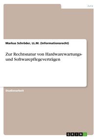 Produktbild: Zur Rechtsnatur von Hardwarewartungs- und Softwarepflegevertr&auml;gen