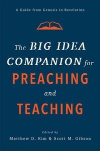 Produktbild: The Big Idea Companion for Preaching and Teachin - A Guide from Genesis to Revelation