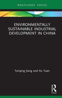 Produktbild: Environmentally Sustainable Industrial Development in China