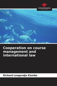 Produktbild: Cooperation on course management and international law