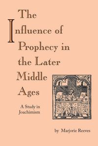 Produktbild: The Influence of Prophecy in the Later Middle Ages