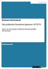 Produktbild: Die politische Transition Spaniens 1975/76