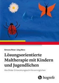 Produktbild: L&ouml;sungsorientierte Maltherapie mit Kindern und Jugendlichen