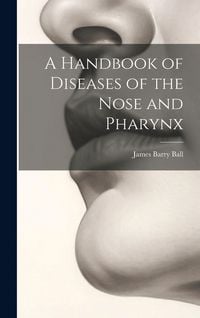 Produktbild: A Handbook of Diseases of the Nose and Pharynx