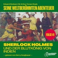 Produktbild: Sherlock Holmes und der Blutk&ouml;nig von Indien (Seine weltber&uuml;hmten Abenteuer, Folge 41)