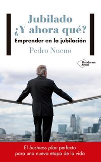 Produktbild: Jubilado, &iquest;y ahora qu&eacute;? : emprender en la jubilaci&oacute;n