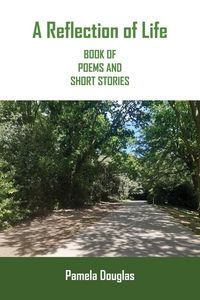Produktbild: A Reflection of Life Book of Poems and Short Stories