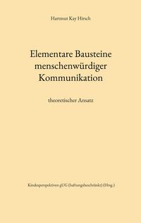 Produktbild: Elementare Bausteine menschenw&uuml;rdiger Kommunikation