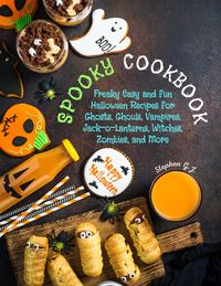 Produktbild: Spooky Cookbook: Freaky Easy and Fun Halloween Recipes for Ghosts, Ghouls, Vampires, Jack-o-Lanterns, Witches, Zombies, and More