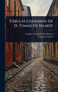Produktbild: F&agrave;bulas Literarias De D. Tomas De Iriarte