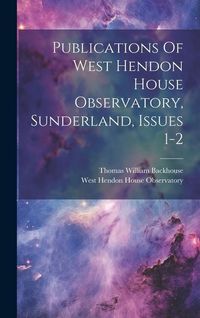 Produktbild: Publications Of West Hendon House Observatory, Sunderland, Issues 1-2