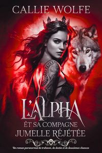 Produktbild: L'Alpha et sa Compagne Jumelle Rejet&eacute;e
