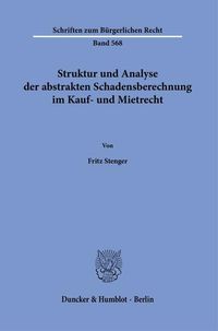 Produktbild: Struktur und Analyse der abstrakten Schadensberechnung im Kauf- und Mietrecht.