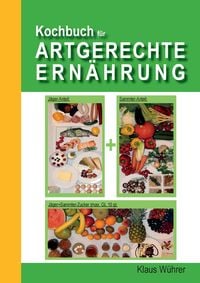 Produktbild: Kochbuch f&uuml;r Artgerechte Ern&auml;hrung