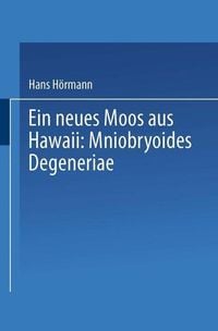 Produktbild: Ein neues Moos aus Hawaii: Mniobryoides Degeneriae