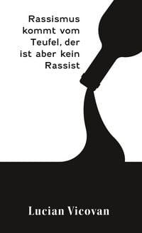 Produktbild: Rassismus kommt vom Teufel, der ist aber kein Rassist