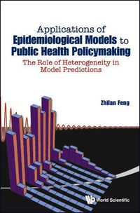 Produktbild: Applications of Epidemiological Models to Public Health Policymaking: The Role of Heterogeneity in Model Predictions