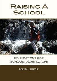 Produktbild: Raising a School: Foundations for School Architecture