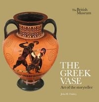 Produktbild: The Greek Vase: Art of the storyteller