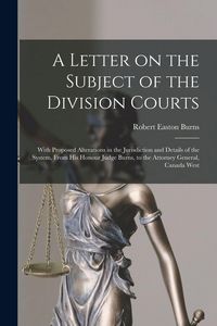 Produktbild: A Letter on the Subject of the Division Courts [microform]