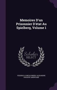 Produktbild: Memoires D'un Prisonnier D'&eacute;tat Au Spielberg, Volume 1